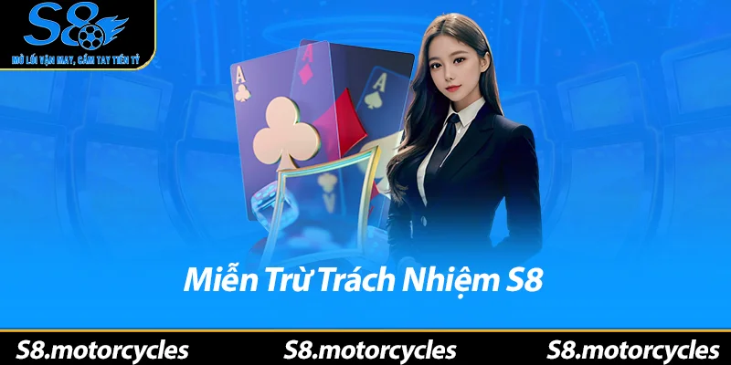 Miễn Trừ Trách Nhiệm S8
