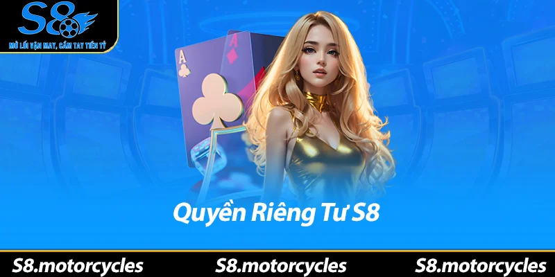 Quyền Riêng Tư S8